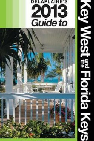Cover of Delaplaine's 2013 Guide to Key West & the Florida Keys