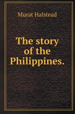 Cover of The Story of the Philippines