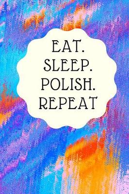 Book cover for Eat. Sleep. Polish. Repeat