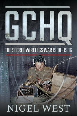 Book cover for GCHQ: The Secret Wireless War, 1900-1986