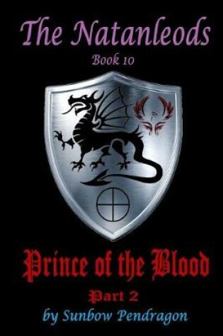 Cover of The Natanleods, Book 10, Prince of the Blood, Part 2