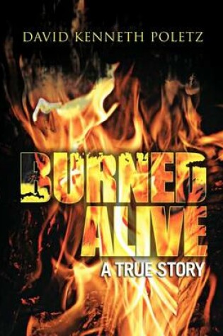 Cover of Burned Alive a True Story