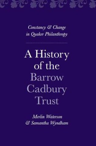 Cover of A History of the Barrow Cadbury Trust