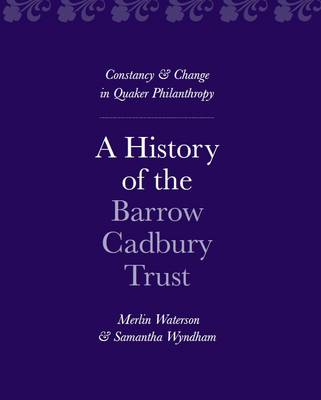 Book cover for A History of the Barrow Cadbury Trust