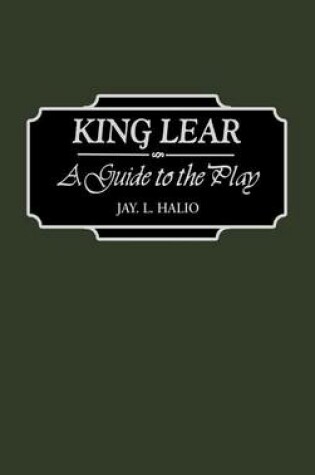 Cover of King Lear: A Guide to the Play