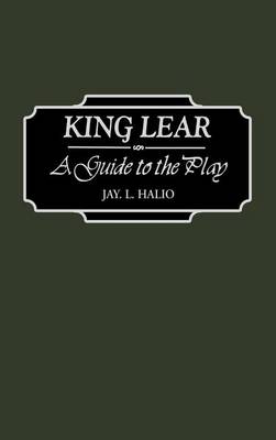 Cover of King Lear: A Guide to the Play