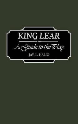 Book cover for King Lear: A Guide to the Play