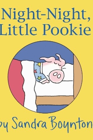 Cover of Night-Night, Little Pookie