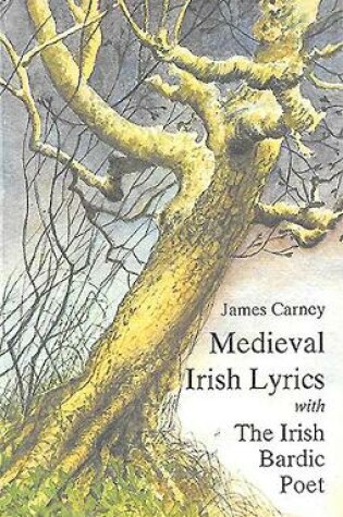 Cover of Mediaeval Irish Lyrics with the Irish Bardic Poet