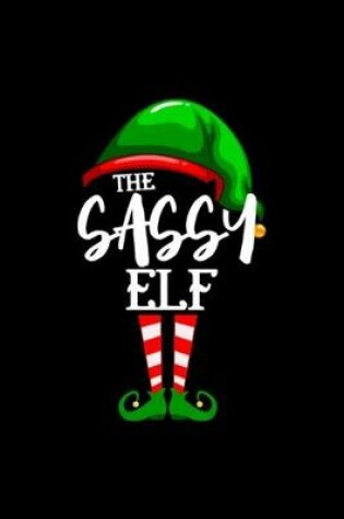 Cover of The Sassy Elf Notebook