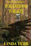 Book cover for In Sickness and In Health