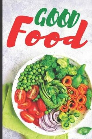 Cover of Blank Vegan Recipe Book "Good Food"