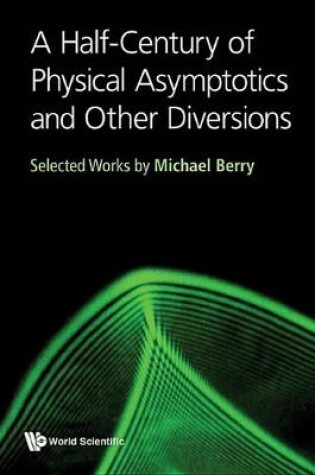 Cover of A Half-Century of Physical Asymptotics and Other Diversions