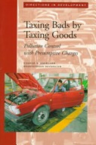 Cover of Taxing Bads by Taxing Goods