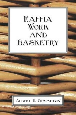 Cover of Raffia Work And Basketry