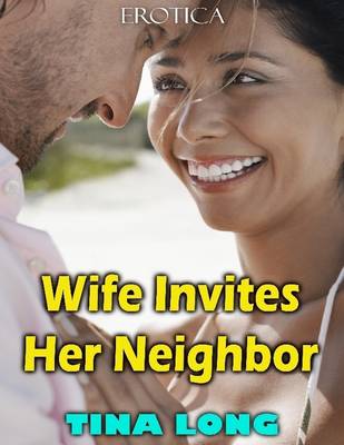 Book cover for Wife Invites Her Neighbor (Erotica)