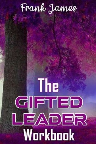 Cover of The Gifted Leader Workbook