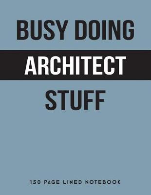Book cover for Busy Doing Architect Stuff
