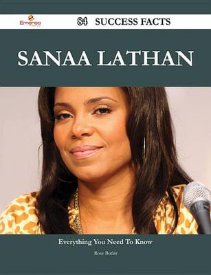 Book cover for Sanaa Lathan 84 Success Facts - Everything You Need to Know about Sanaa Lathan
