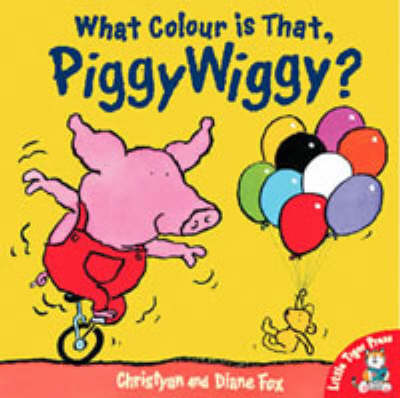 Book cover for What Colour is That PiggyWiggy?