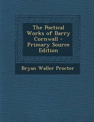 Book cover for Poetical Works of Barry Cornwall