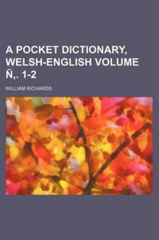 Cover of A Pocket Dictionary, Welsh-English Volume N . 1-2