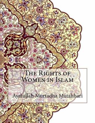 Book cover for The Rights of Women in Islam