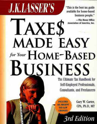 Book cover for J.K. Lasser's Taxes Made Easy for Your Home-Based Business 3e (Paper Only)