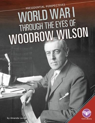 Book cover for World War I Through the Eyes of Woodrow Wilson