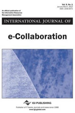 Cover of International Journal of E-Collaboration, Vol 9 ISS 1