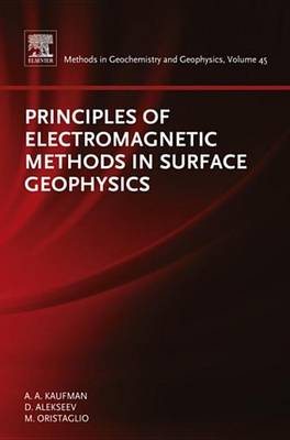 Book cover for Principles of Electromagnetic Methods in Surface and Borehole Geophysics