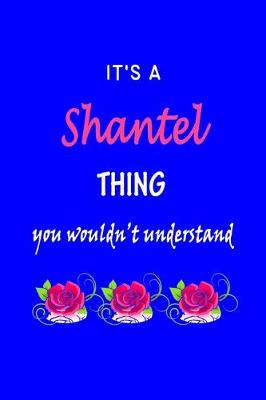 Book cover for It's A Shantel Thing You Wouldn't Understand