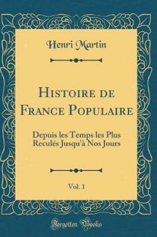 Cover of Histoire de France Populaire, Vol. 1