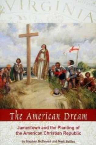 Cover of American Dream Jamestown & the Planting of the American Christian Republic