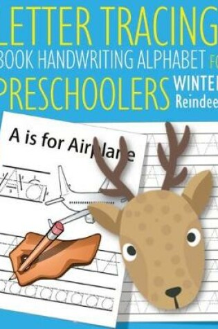 Cover of Letter Tracing Book Handwriting Alphabet for Preschoolers Winter Porcupine