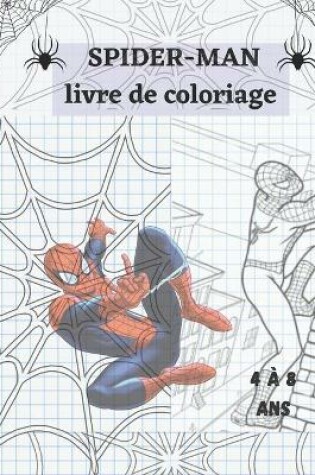 Cover of SPIDER-MAN livre de coloriage 4 à 8 ans