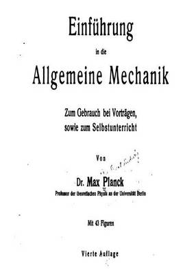 Book cover for Einfuhrung in Die Allgemeine Mechanik, zum Gebrauch Bei Vorträgen