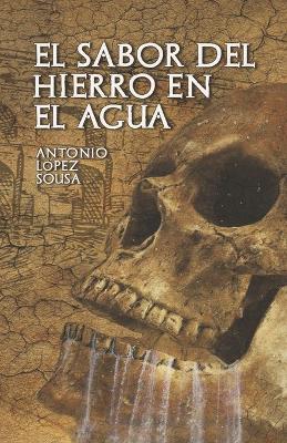 Book cover for El sabor del hierro en el agua