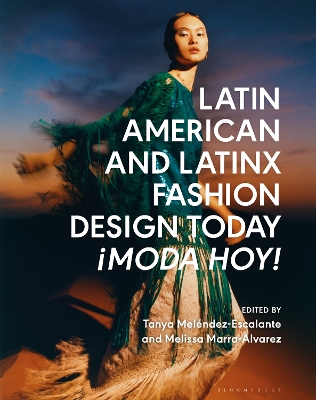 Cover of Latin American and Latinx Fashion Design Today - ¡Moda Hoy!