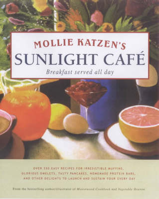 Book cover for Mollie Katzen's Sunlight Cafe
