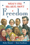 Book cover for What's the Big Deal About Freedom