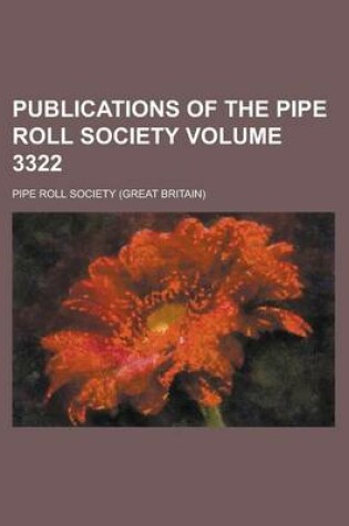Cover of Publications of the Pipe Roll Society Volume 3322