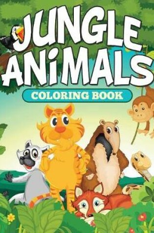 Cover of Jungle Animals Coloring Book