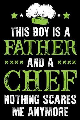 Book cover for This Boy Is A Father And a Chef Nothing Scares me anymore