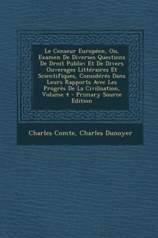 Cover of Le Censeur Europ en, Ou, Examen de Diverses Questions de Droit Public