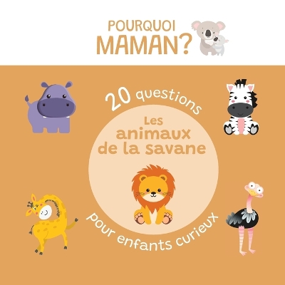 Cover of 20 questions pour enfants curieux sur les animaux de la savane