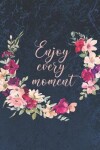 Book cover for Enjoy Every Moment