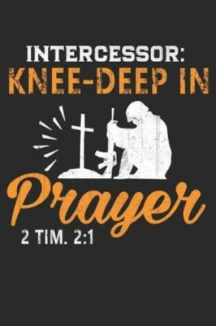 Cover of intercessor keep deep in prayer