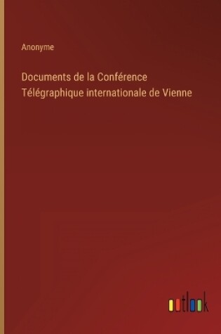 Cover of Documents de la Conférence Télégraphique internationale de Vienne