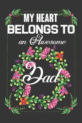 Book cover for My Heart Belongs To An Awesome Dad